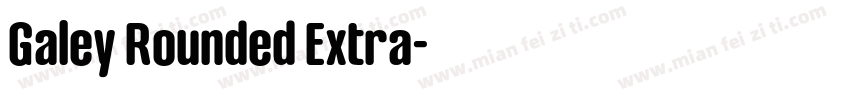 Galey Rounded Extra字体转换